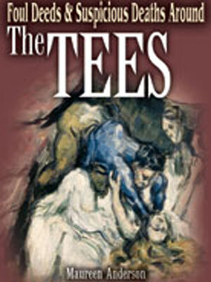 cover image of Foul Deeds & Suspicious Deaths Around the Tees